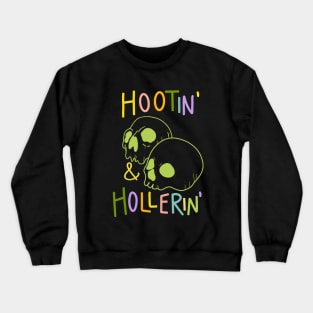 Hootin and Hollerin Crewneck Sweatshirt